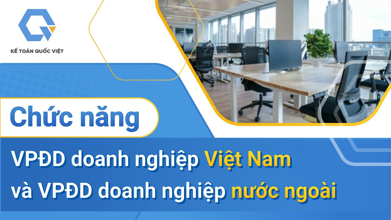Chức năng của VPĐD doanh nghiệp Việt Nam và nước ngoài